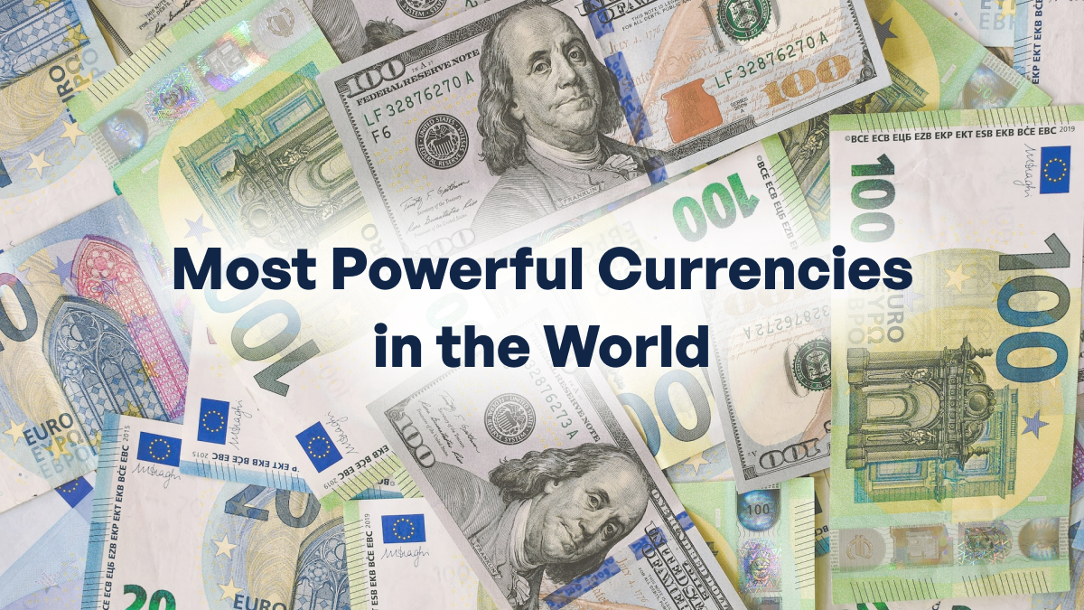 Most Powerful Currencies in the World IFCM